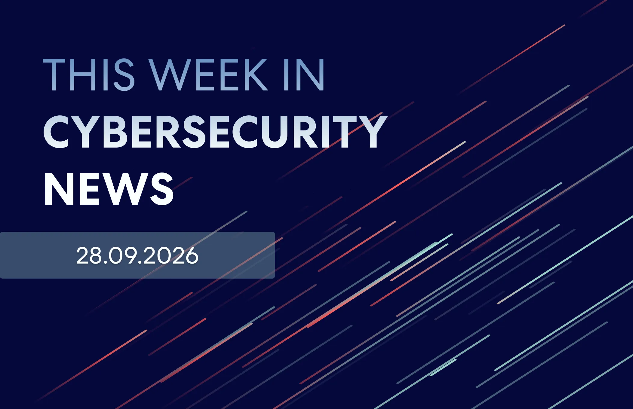 Featured image for Latest Interesting Cybersecurity News - 28-09-2026.
